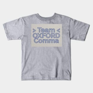 Team Oxford Comma / English Professor / College Students Kids T-Shirt